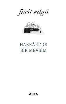 Hakkaride Bir Mevsim Ferit Edgü Alfa Yayınları Hakkaride Bir Mevsim Ferit Edgü Alfa Yayınları