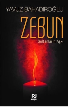 Nesil Yayınları Zebun Yavuz Bahadıroğlu Nesil Yayınları Zebun Yavuz Bahadıroğlu