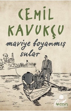 Maviye Boyanmış Sular - Cemil Kavukçu - Can Yayınları Maviye Boyanmış Sular - Cemil Kavukçu - Can Yayınları