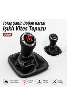Tofaş Şahin Doğan Kartal Işıklı Vites Topuzu 5 İleri Kırmızı Led Körüklü Vites Topuzu Diğer