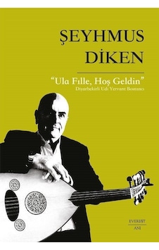 "Ula Fılle, Hoş Geldin" Diyarbekirli Udi Yervant Bostancı / Şe... "Ula Fılle, Hoş Geldin" Diyarbekirli Udi Yervant Bostancı / Şe...