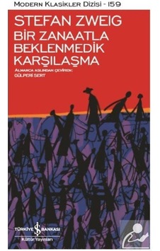 Mercankitap Bir Zanaatla Beklenmedik Karşılaşma / Stefan Zweig Mercankitap Bir Zanaatla Beklenmedik Karşılaşma / Stefan Zweig