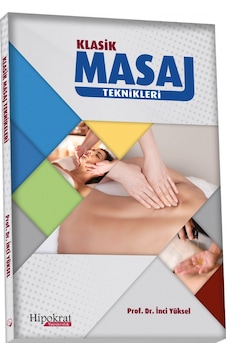 Klasik Masaj Teknikleri/İnci Yüksel Klasik Masaj Teknikleri/İnci Yüksel
