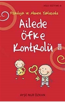 Ailede Öfke Kontrolü - Ayşe Nur Özkan - Timaş Yayınları Ailede Öfke Kontrolü - Ayşe Nur Özkan - Timaş Yayınları