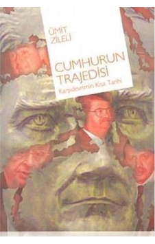 Cumhurun Trajedisi Karşıdevrimin Kısa Tarihi - Ümit Zileli