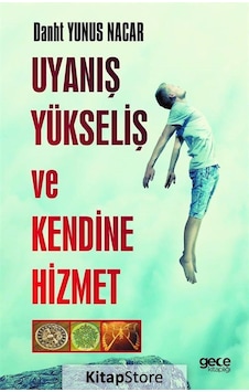 Uyanış Yükseliş ve Kendine Hizmet - Danht Yunus Nacar - Gece Kitaplığı Uyanış Yükseliş ve Kendine Hizmet - Danht Yunus Nacar - Gece Kitaplığı