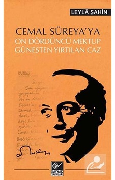 Cemal Süreya'ya On Dördüncü Mektup Güneşten Yırtılan Caz - Leyla Şahin - Kaynak Yayınları