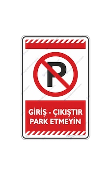 Giriş Çıkıştır Park Etmeyin Giriş Çıkıştır Park Etmeyin