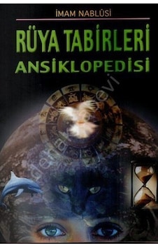 Rüya Tabirleri Ansiklopedisi - İmam Nablusi - Sağlam Yayınevi Rüya Tabirleri Ansiklopedisi - İmam Nablusi - Sağlam Yayınevi