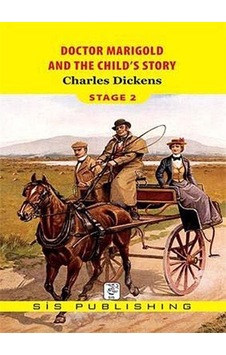 Doctor Marigold and The Childs Story : Stage 2 - Charles Dickens - Sis Publishing