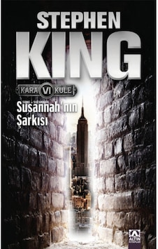Susannah'ın Şarkısı - Kara Kule Serisi 6.Kitap - Stephen King - Altın Kitaplar Susannah'ın Şarkısı - Kara Kule Serisi 6.Kitap - Stephen King - Altın Kitaplar