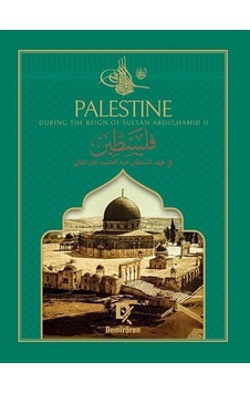 Palestine During The Reign Of Sultan Abdulhamid Iı İngilizce-... Palestine During The Reign Of Sultan Abdulhamid Iı İngilizce-...