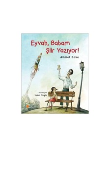 Eyvah. Babam Şiir Yazıyor Eyvah. Babam Şiir Yazıyor