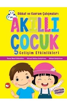 Dikkat ve Kavram Çalışmaları-Akıllı Çocuk Gelişim Etkinlikleri- Beyaz Balina Yayınları