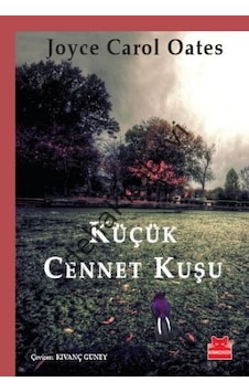 Küçük Cennet Kuşu Joyce Carol Oates