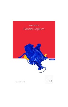 Feodal Toplum / Marc Bloch