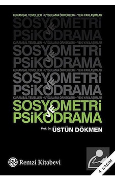 Sosyometri ve Psikodrama / Prof. Dr. Üstün Dökmen Sosyometri ve Psikodrama / Prof. Dr. Üstün Dökmen