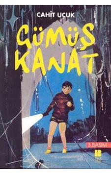 Gümüş Kanat - Bilge Kültür Sanat Yayınları Gümüş Kanat - Bilge Kültür Sanat Yayınları
