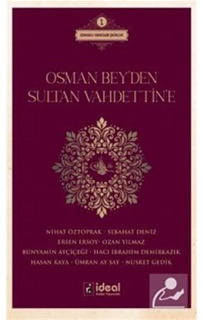 Osman Bey'den Sultan Vahdettin'e- İdeal Kültür Yayıncılık
