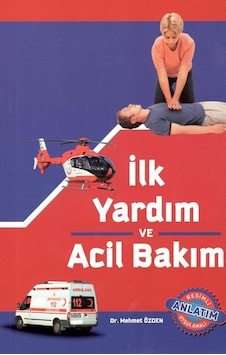 İlk Yardım ve Acil Bakım - Mehmet Özden - Ankara Nobel Tıp İlk Yardım ve Acil Bakım - Mehmet Özden - Ankara Nobel Tıp