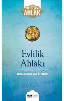 Muhteşem Ahlak Evlilik Ahlakı - Siyer Yayınları Muhteşem Ahlak Evlilik Ahlakı - Siyer Yayınları