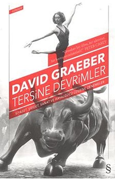 Tersine Devrimler: Siyaset, Şiddet, Sanat Ve Hayalgücü Üzerine Denemeler