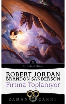 Zaman Çarkı 12 - Fırtına Toplanıyor - Brandon Sanderson - İthaki Yayınları Zaman Çarkı 12 - Fırtına Toplanıyor - Brandon Sanderson - İthaki Yayınları