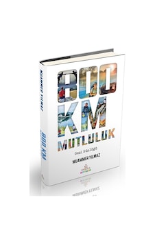 800 Km Mutluluk : Çantasız Yürüyüş Ciltli - Muammer Yılmaz - Ephesus Yayınları İmzalı 800 Km Mutluluk : Çantasız Yürüyüş Ciltli - Muammer Yılmaz - Ephesus Yayınları İmzalı