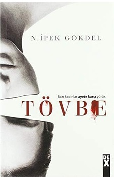 Tövbe: Bazı Kadınlar Ayete Karşı Yürür