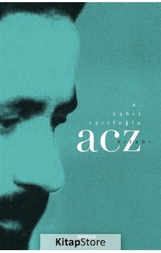 A. Cahit Zarifoğlu / Acz Kitabı A. Cahit Zarifoğlu / Acz Kitabı