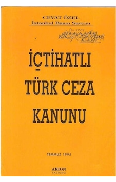 İçtihatlı Türk Ceza Kanunu Cevat Özel İçtihatlı Türk Ceza Kanunu Cevat Özel