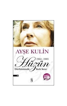 Hüzün 1964-1983 Dürbünümde Kırk Sene Midi Boy - Ayşe Kulin