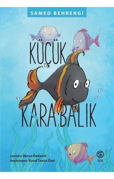 Küçük Kara Balık - Samed Behrengi - Sia Küçük Kara Balık - Samed Behrengi - Sia