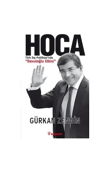 Hoca - Türk Dış Politikası'nda Davutoğlu Etkisi - Gürkan Zengin - İnkılap Kitabevi