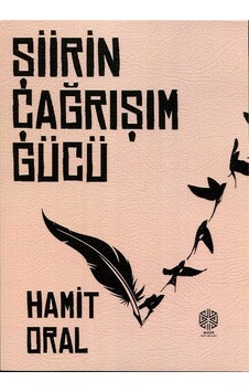 Şiirin Çağrışım Gücü / Hamit Oral Şiirin Çağrışım Gücü / Hamit Oral