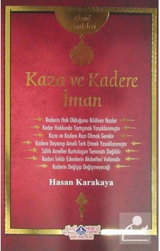 Kaza ve Kadere İman Risalesi - Hasan Karakaya - Nebevi Hayat Yayınları Kaza ve Kadere İman Risalesi - Hasan Karakaya - Nebevi Hayat Yayınları