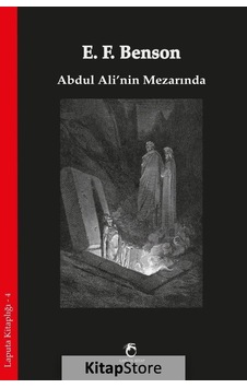 Abdul Ali'nin Mezarında - Edward Frederic Benson - Laputa Kitap Abdul Ali'nin Mezarında - Edward Frederic Benson - Laputa Kitap