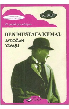 Ben Mustafa Kemal - Aydoğan Yavaşlı - 26.baskı İmzalı Ve İthaflı 2.el