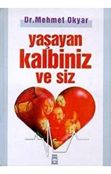 Yaşayan Kalbiniz ve Siz Ciltli - Dr.Mehmet Okyar - Timaş Yayı