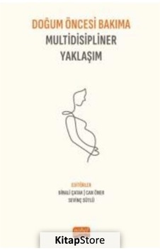 Doğum Öncesi Bakıma Multidisipliner Yaklaşım- Nobel Bilimsel Eserler