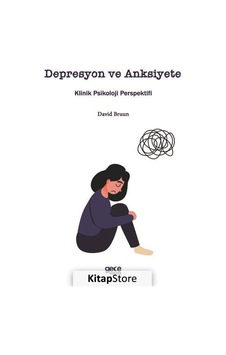 Depresyon ve Anksiyete - Klinik Psikoloji Perspektifi - David Bruun - Gece Kitaplığı Depresyon ve Anksiyete - Klinik Psikoloji Perspektifi - David Bruun - Gece Kitaplığı
