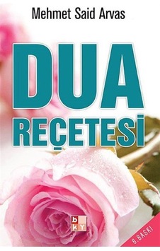 Dua Reçetesi - Mehmet Sait Arvas - Babıali Kültür