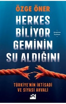 Herkes Biliyor Geminin Su Aldığını & Türkiye'nin İktisadi Ve S...