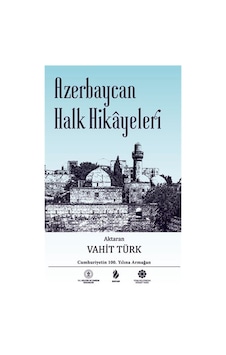 Azerbaycan Halk Hikayeleri- Türk Kültürüne Hizmet Vakfı Azerbaycan Halk Hikayeleri- Türk Kültürüne Hizmet Vakfı
