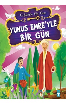 Yunus Emre'yle Bir Gün - Mustafa Orakçı - Timaş Çocuk