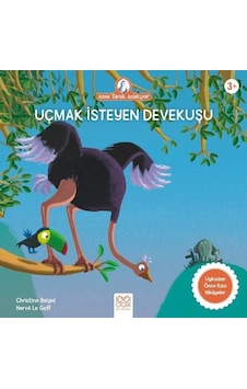 Uçmak İsteyen Devekuşu - Anne Tavuk Anlatıyor - Christine Beigel - 1001 Çiçek Uçmak İsteyen Devekuşu - Anne Tavuk Anlatıyor - Christine Beigel - 1001 Çiçek