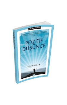 Pozitif Düşünce - Ömer Doğan - Mavi Çatı Yayınları Pozitif Düşünce - Ömer Doğan - Mavi Çatı Yayınları
