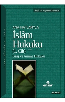 Anahatlarıyla İslam Hukuku (1. Cilt) - Hayreddin Karaman - Ensar Neşriyat Anahatlarıyla İslam Hukuku (1. Cilt) - Hayreddin Karaman - Ensar Neşriyat