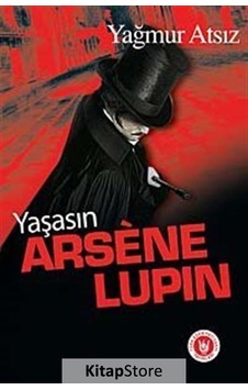 Yaşasın Arsene Lupin - Yağmur Atsız - Türk Edebiyatı Vakfı Yayınları Yaşasın Arsene Lupin - Yağmur Atsız - Türk Edebiyatı Vakfı Yayınları