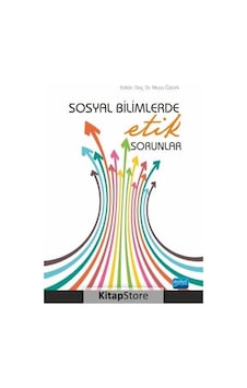 Sosyal Bilimlerde Etik Sorunlar - Nobel Akademik Yayıncılık Sosyal Bilimlerde Etik Sorunlar - Nobel Akademik Yayıncılık